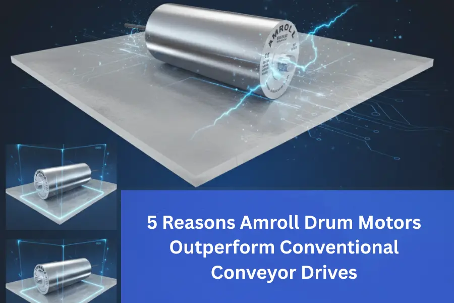 5 Reasons Amroll Drum Motors Outperform Conventional Conveyor Drives - mexeltec
